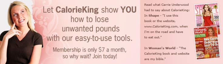 Let CalorieKing show you how to lose unwanted pounds with our easy-to-use tools.