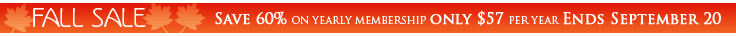Fall Sale! Save 60% on yearly membership - only $57 per year! Ends September 20
